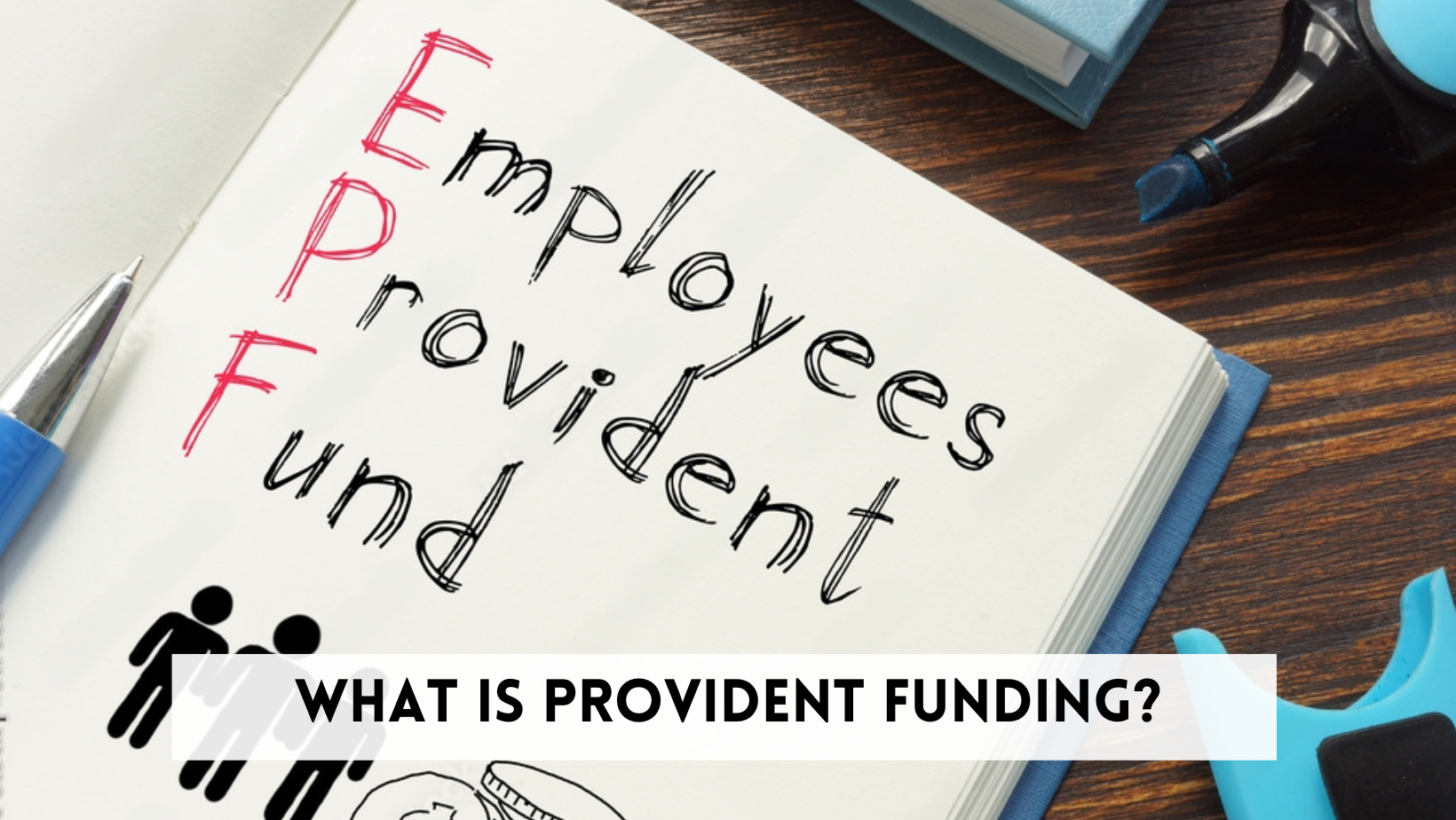 What is Provident funding?