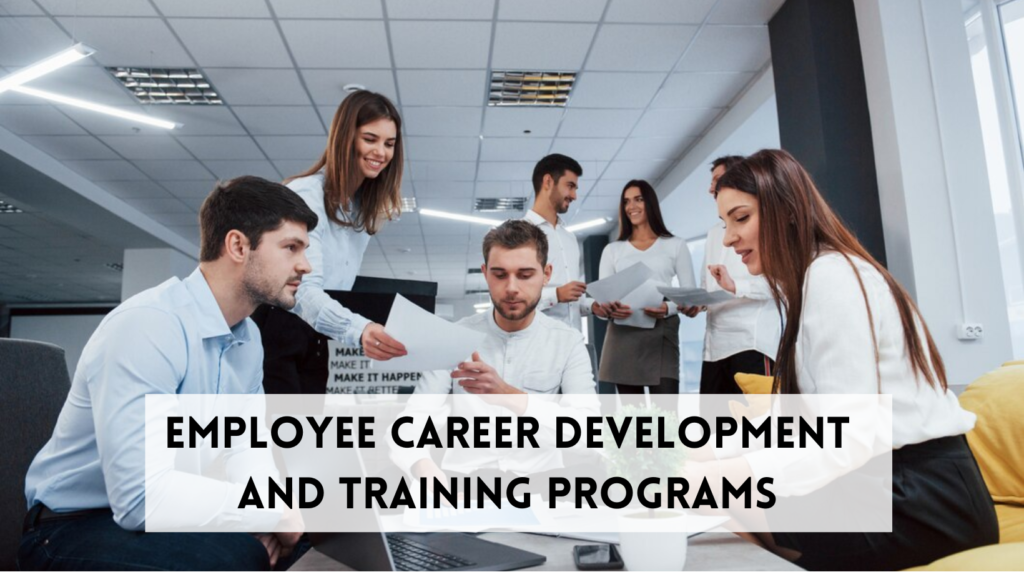 Employee Career Development and Training Programs