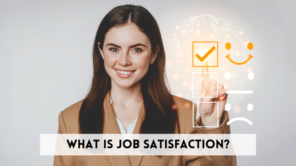 What Is Job Satisfaction